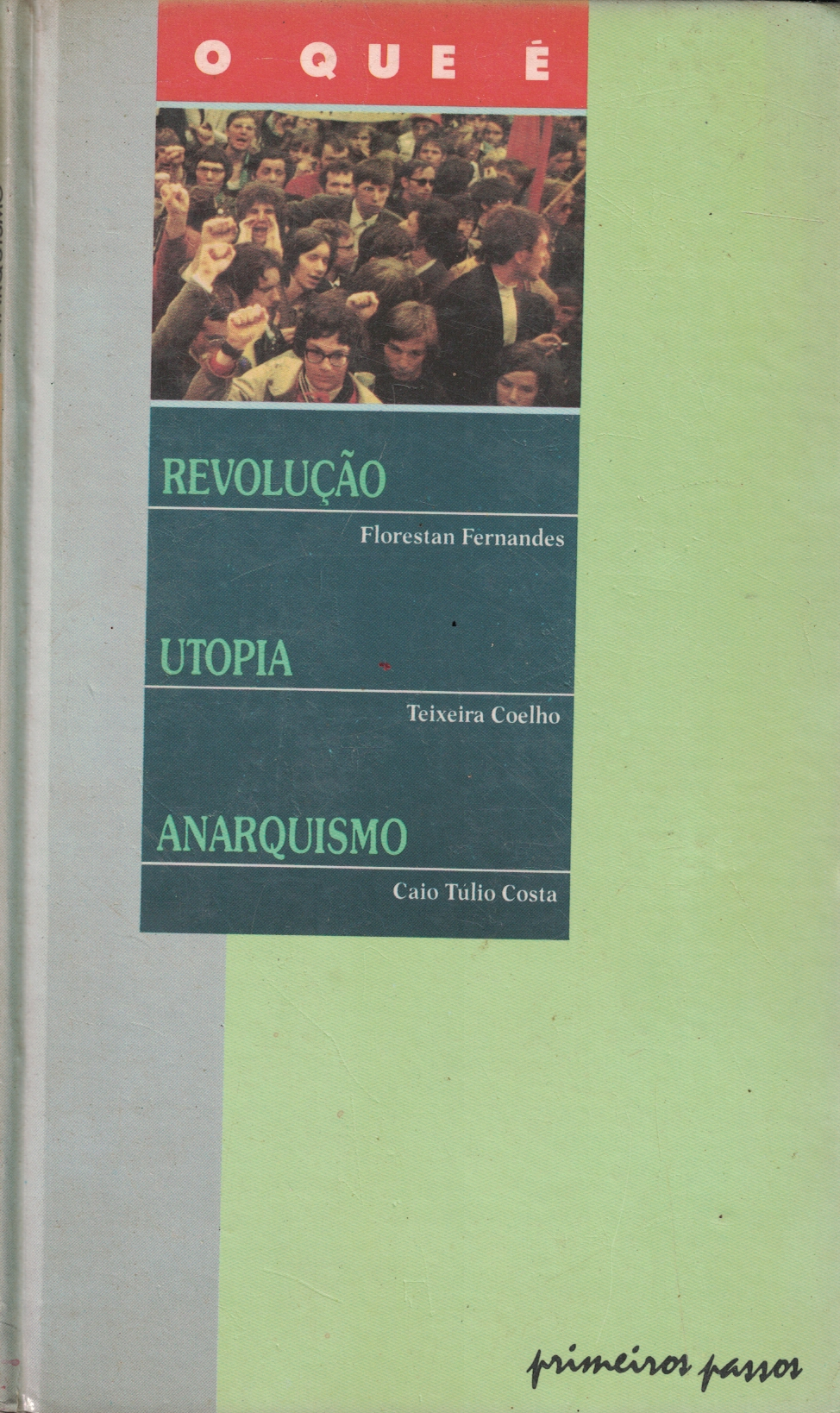 Capa de O que é revolução, utopia e anarquismo