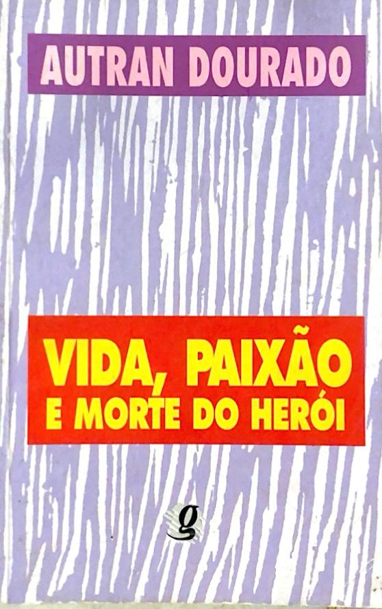Capa de Vida,paixão e morte do herói