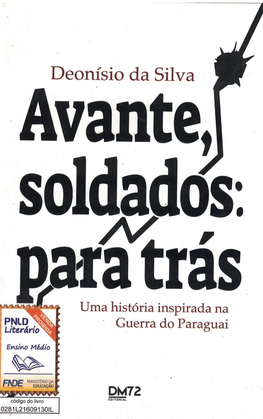 Capa de Avante, soldados: para trás - Uma história inspirada na Guerra do Paraguai
