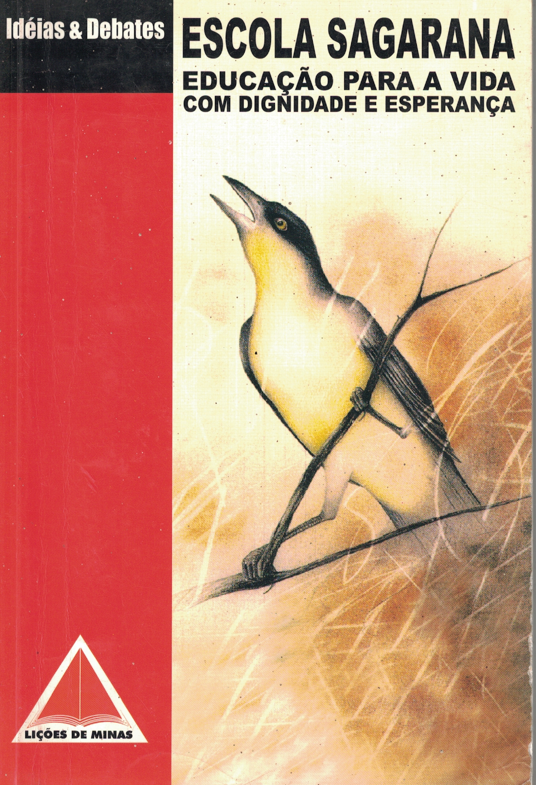 Capa de ESCOLA SAGARANA - EDUCAÇÃO PARA A VIDA COM DIGNIDADE E ESPERANÇA