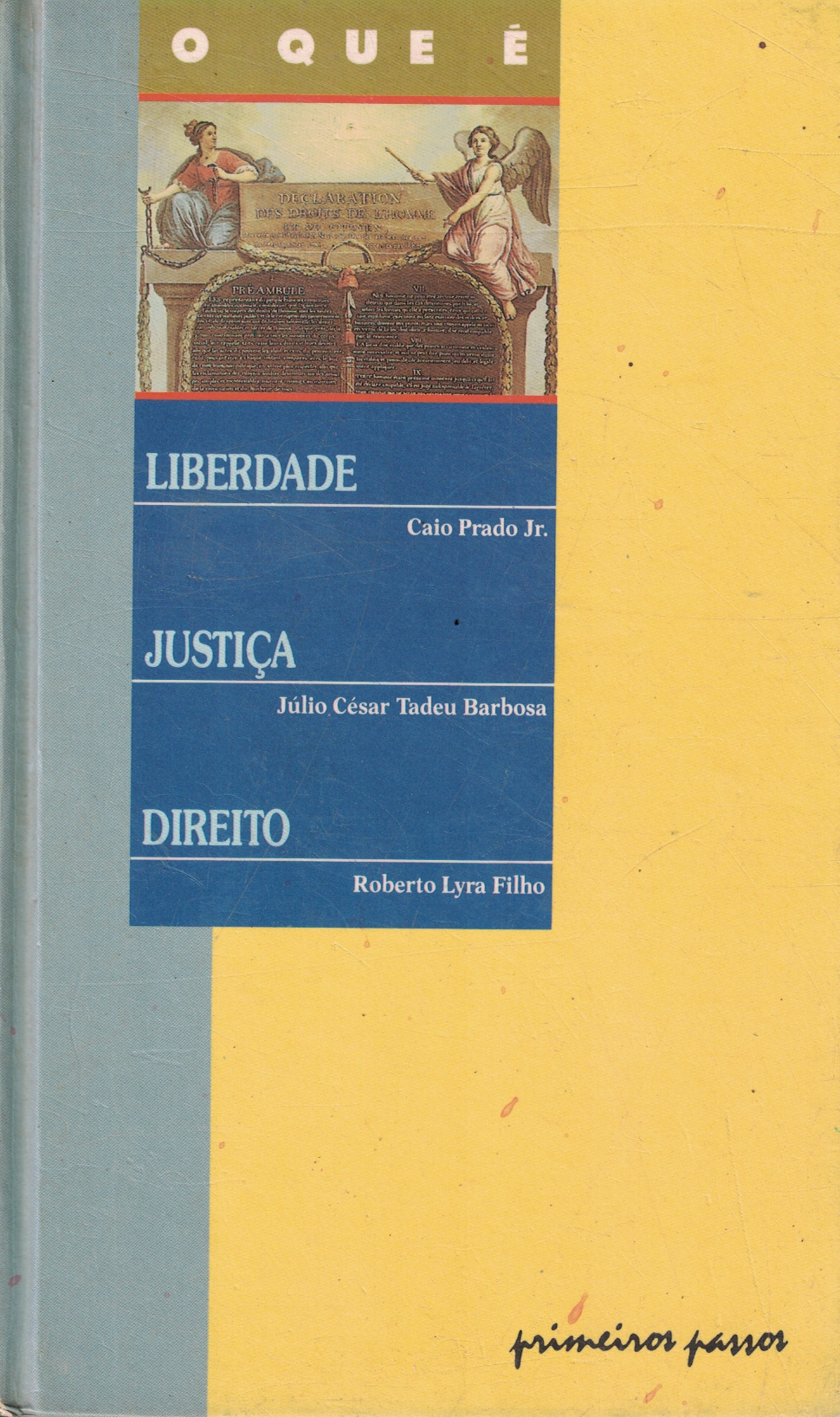 Capa de O que é: Liberdade, Justiça e Direito
