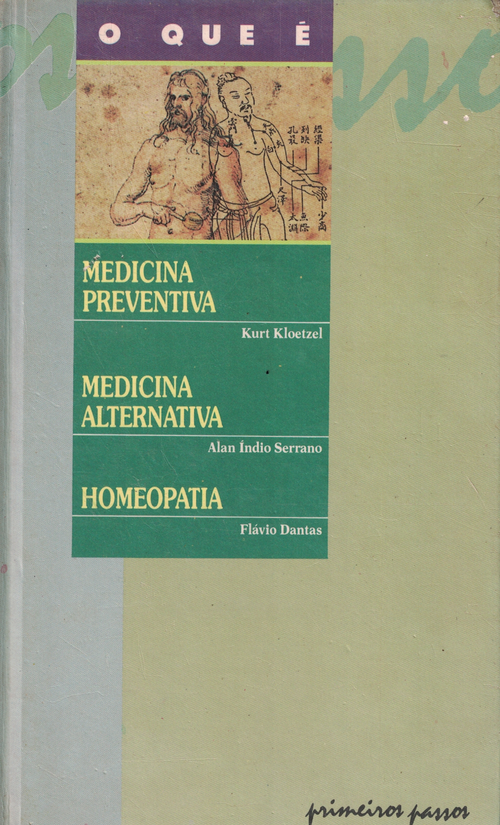 Capa de O que é: medicina preventiva, medicina alteranativa e homeopatia