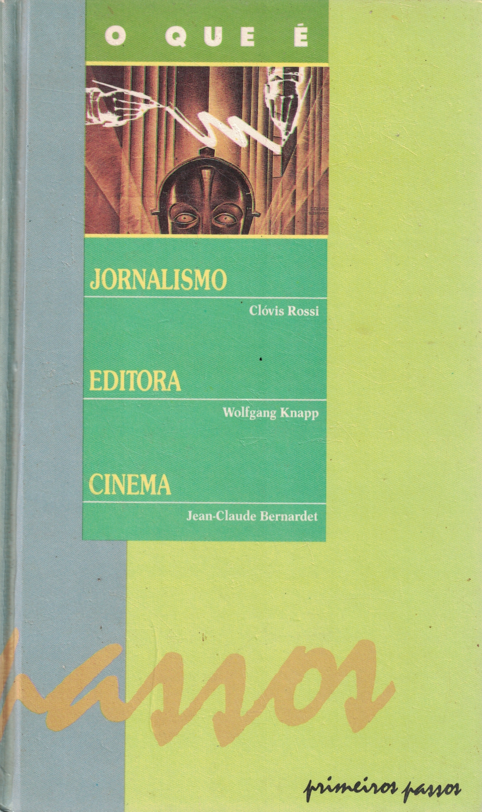 Capa de O que é: Jornalismo, editora e cinema