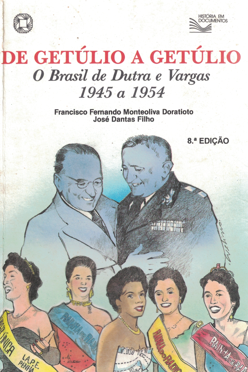 Capa de De Gertúlio a Getúlio O Brasil de Dutra e Vargas 1945 a 1954