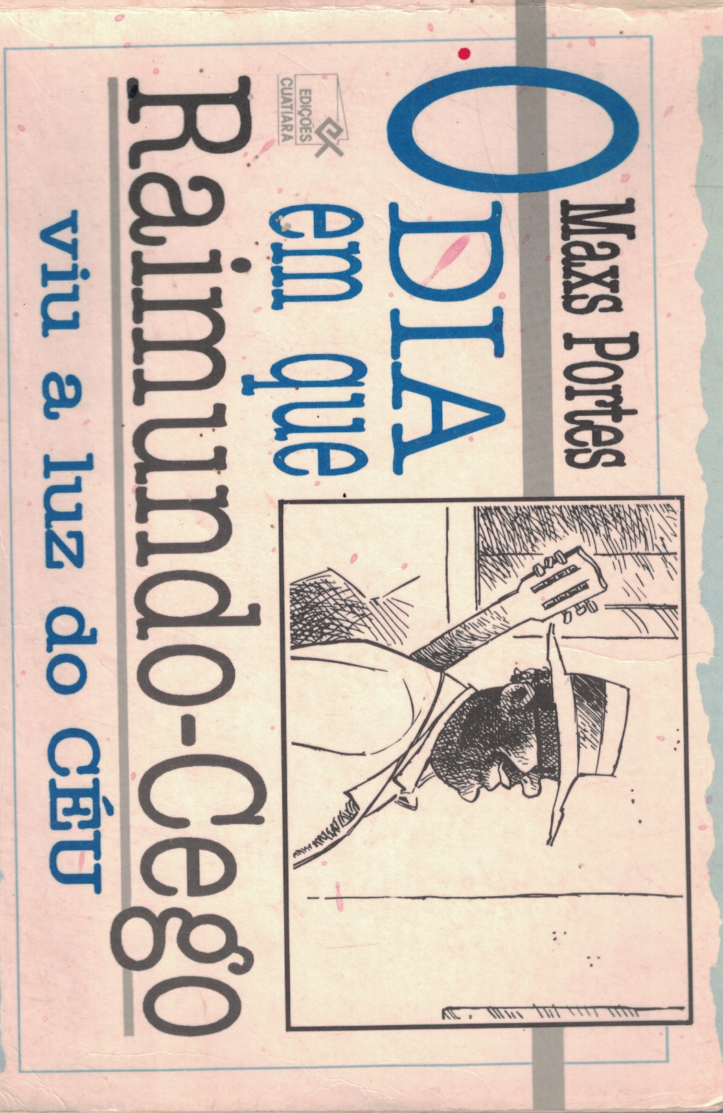 Capa de O DIA EM QUE RAIMUNDO-CEGO VIU A LUZ DO CÉU 