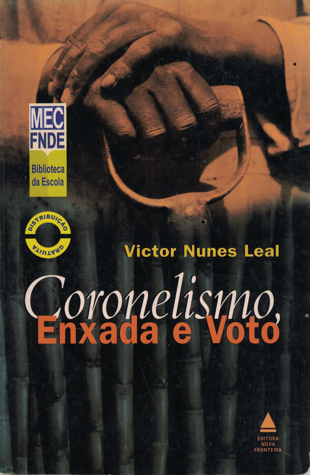 Capa de CORONELISMO, ENXADA E VOTO