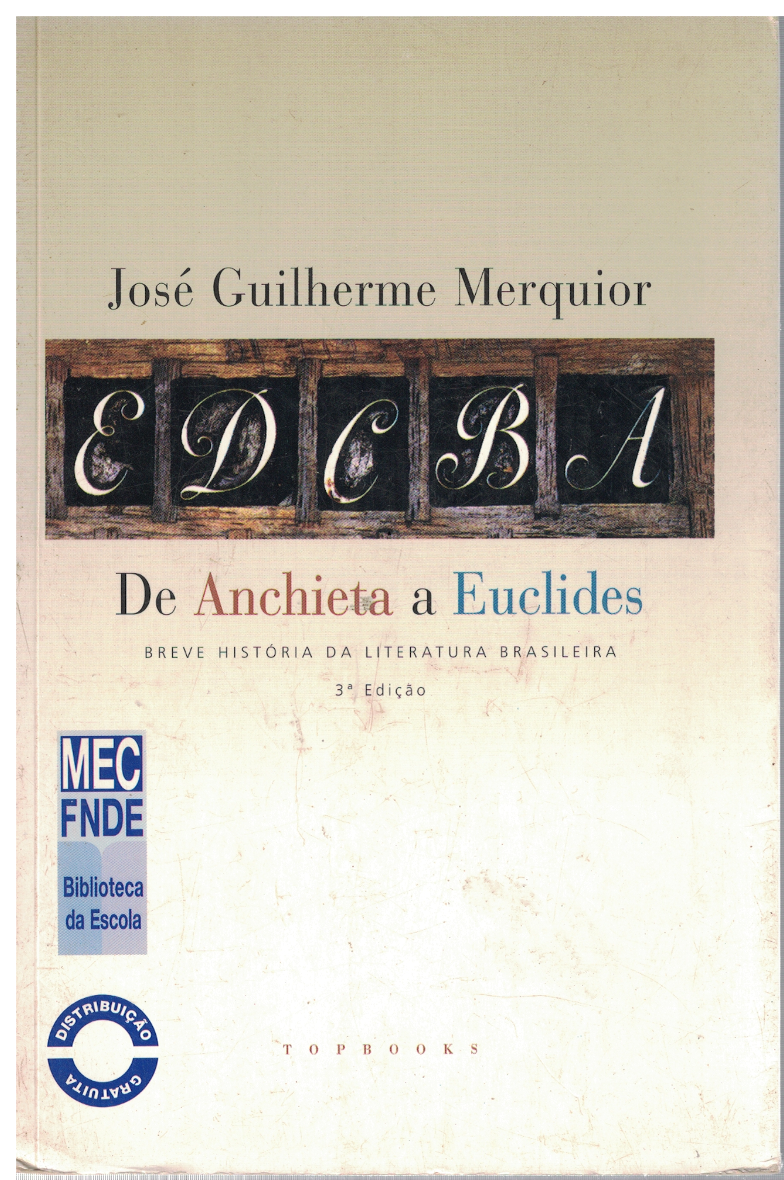 Capa de DE ANCHIETA A EUCLIDES - BREVE HISTÓRIA DA LITERATURA BRASILEIRA - 1