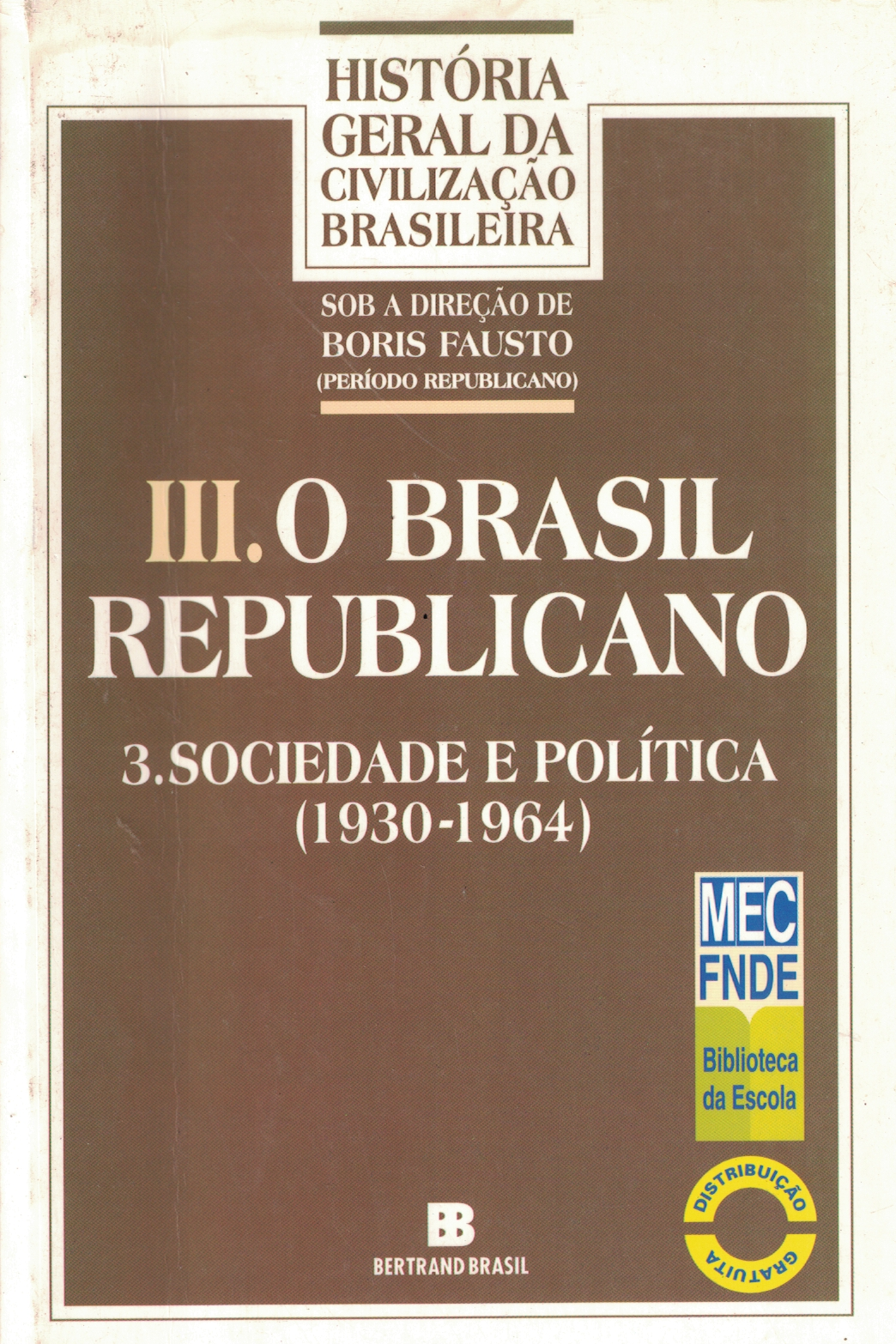 Capa de lll. O brasil republicano 3. sociedadee política (1930-1964)
