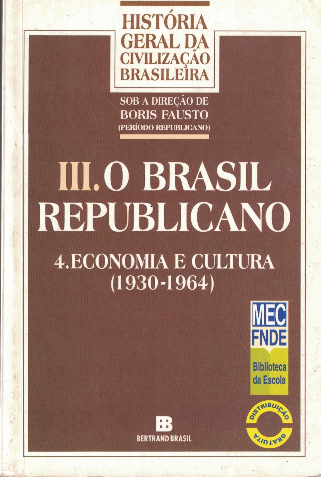Capa de O Brasil republicano 4 economia e cultura