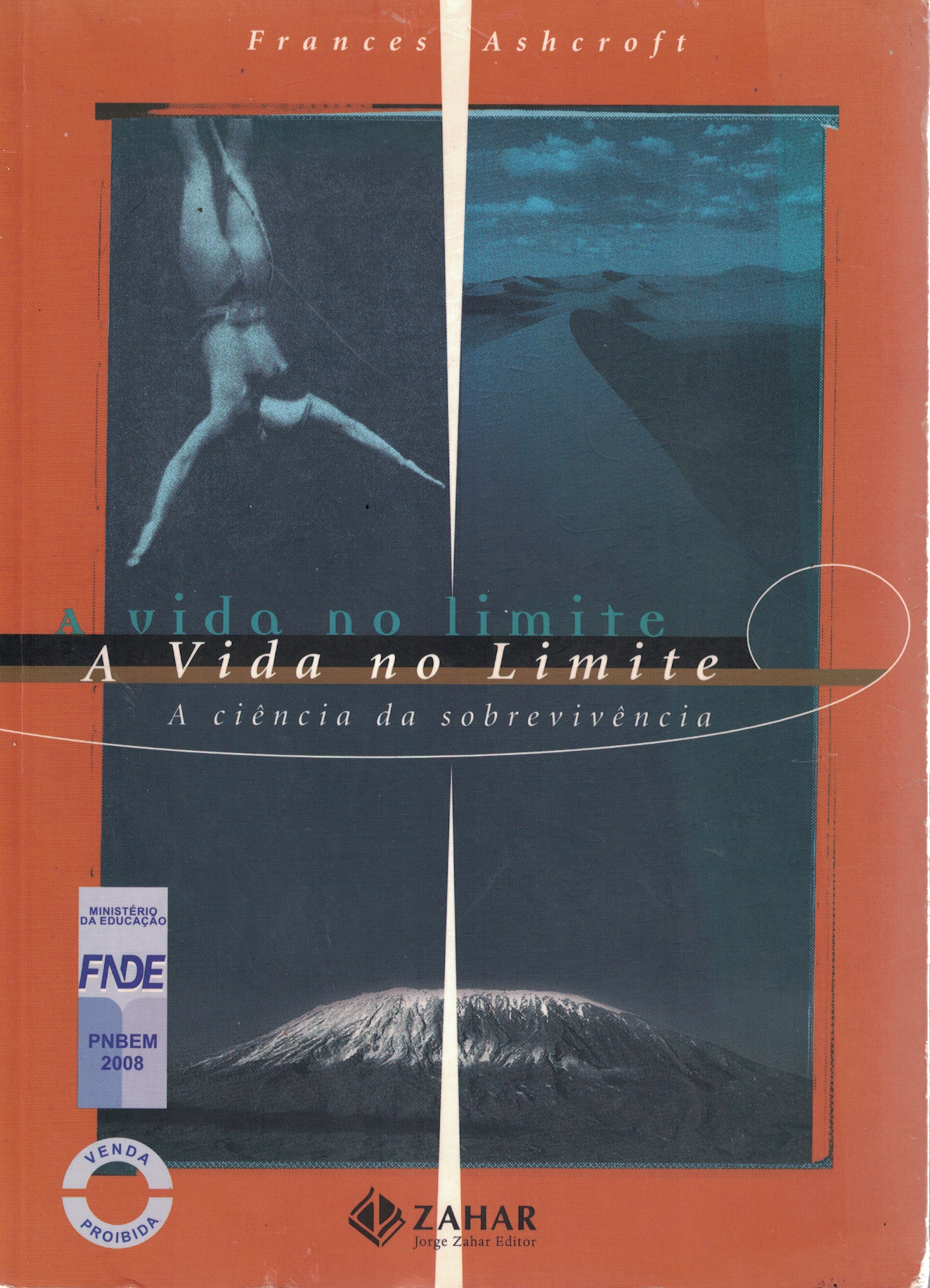Capa de A vida no limite A ciência da sobrevivência